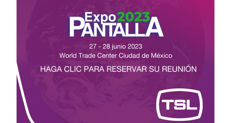 TSL presente en Expo Pantalla 2023