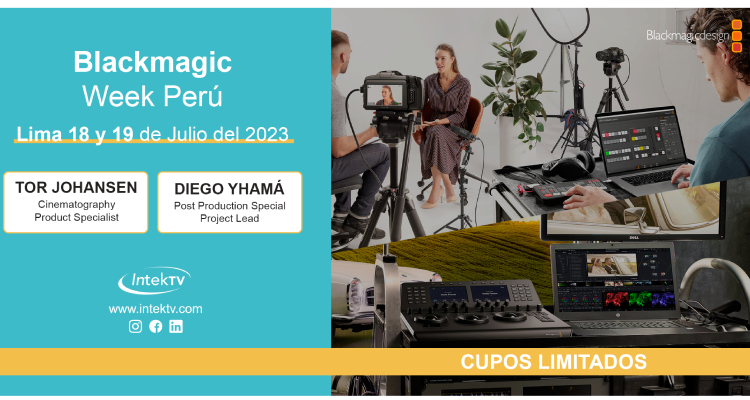 IntekTV™ presenta Blackmagic Week Perú