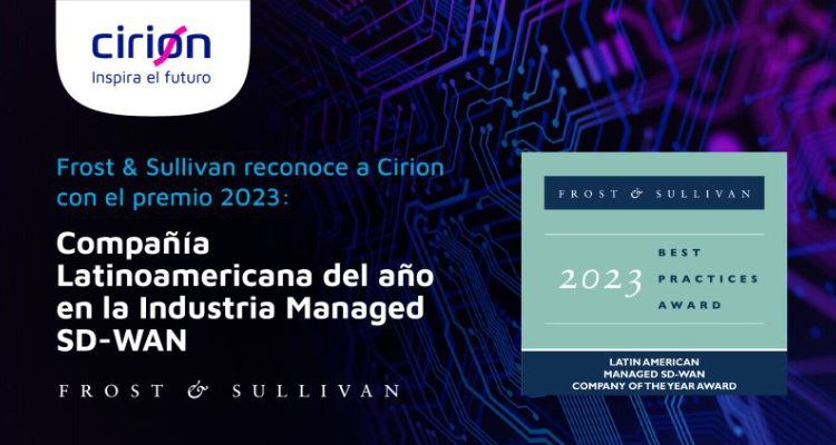 Frost & Sullivan reconhece a Cirion através do Prêmio de Empresa do Ano na indústria de SD-WAN