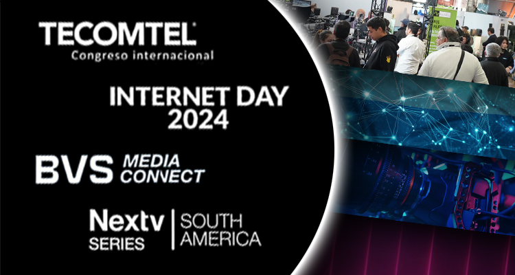 Especial Mayo con Tecomtel Chile, Internet Day, BVS Connect y NexTV South America
