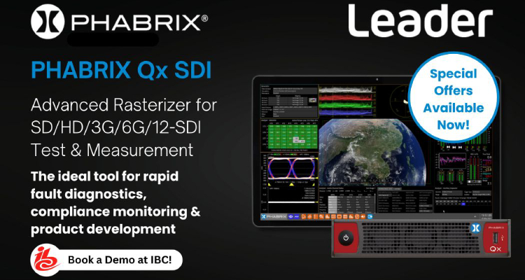 IBC: Leader and PHABRIX to show T&M solutions for the complete manufacturing & broadcast production chain