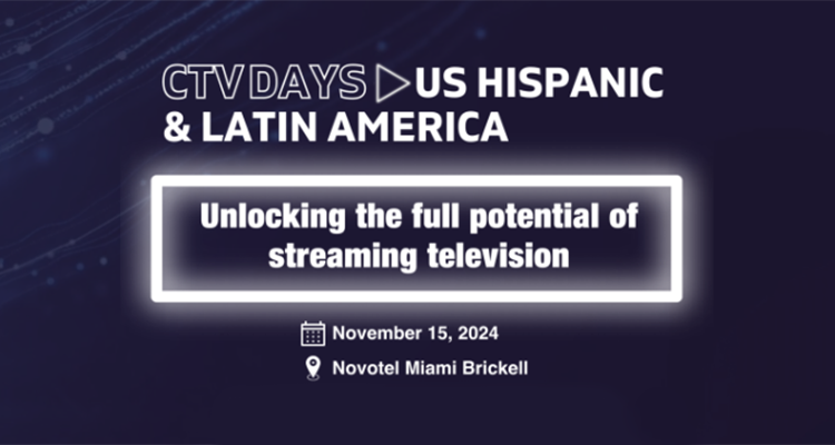 CTV Days US Hispanic & Latin America llega a Miami