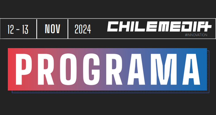 Chile Media Show 2024: Programa de actividades