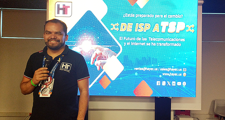 Hayex Technology participó en Expo Comutv 2025: «De ISP a TSP, el futuro de las telecomunicaciones y el internet»