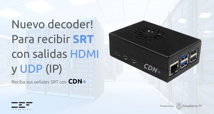 CEF lanza su nuevo decoder SRT / HDMI / UDP