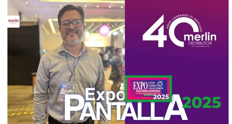 Merlin Distributor presente en Expo Pantalla 2025