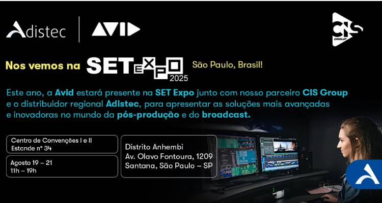 Avid e Adistec destacam inovações em pós-produção e broadcast na SET EXPO 2025