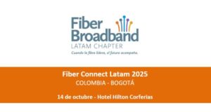 Cirion presente en Fiber Connect LATAM 2025 – Bogotá