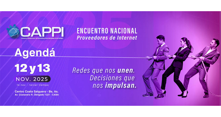 Encuentro Nacional de CAPPI: La fuerza de los ISPs en acción
