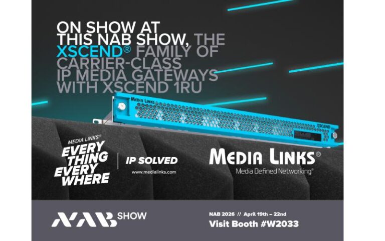 Media Links’ Everything Everywhere IP Contribution on show at NAB 2026