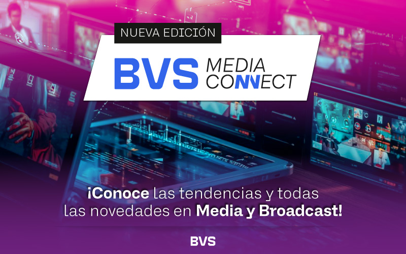 BVS anuncia una nueva edición de Media Connect 2026