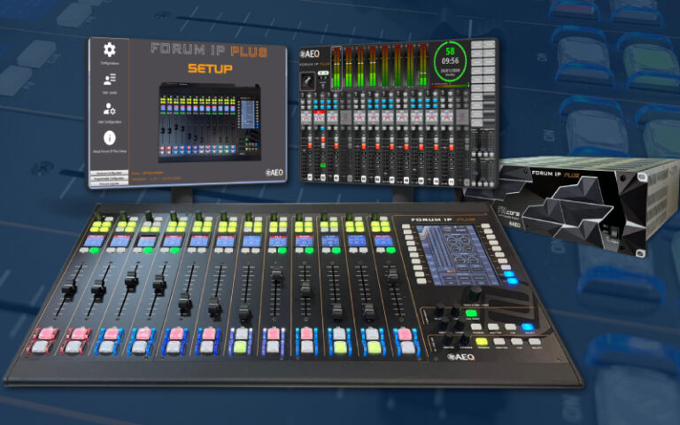 AEQ llegará a IBC con FORUM IP Plus, una mesa de mezclas AoIP escalable para la producción audiovisual moderna
